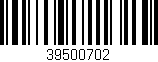 Código de barras (EAN, GTIN, SKU, ISBN): '39500702'