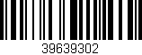 Código de barras (EAN, GTIN, SKU, ISBN): '39639302'