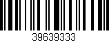 Código de barras (EAN, GTIN, SKU, ISBN): '39639333'