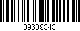 Código de barras (EAN, GTIN, SKU, ISBN): '39639343'