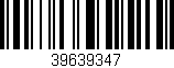 Código de barras (EAN, GTIN, SKU, ISBN): '39639347'