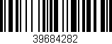 Código de barras (EAN, GTIN, SKU, ISBN): '39684282'