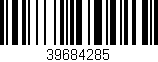 Código de barras (EAN, GTIN, SKU, ISBN): '39684285'