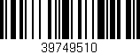 Código de barras (EAN, GTIN, SKU, ISBN): '39749510'