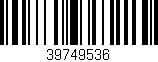 Código de barras (EAN, GTIN, SKU, ISBN): '39749536'