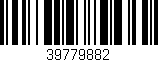 Código de barras (EAN, GTIN, SKU, ISBN): '39779882'