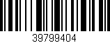 Código de barras (EAN, GTIN, SKU, ISBN): '39799404'