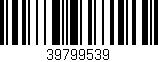 Código de barras (EAN, GTIN, SKU, ISBN): '39799539'