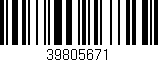 Código de barras (EAN, GTIN, SKU, ISBN): '39805671'