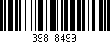 Código de barras (EAN, GTIN, SKU, ISBN): '39818499'