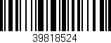 Código de barras (EAN, GTIN, SKU, ISBN): '39818524'