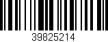 Código de barras (EAN, GTIN, SKU, ISBN): '39825214'