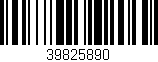 Código de barras (EAN, GTIN, SKU, ISBN): '39825890'