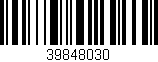 Código de barras (EAN, GTIN, SKU, ISBN): '39848030'