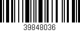 Código de barras (EAN, GTIN, SKU, ISBN): '39848036'