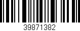 Código de barras (EAN, GTIN, SKU, ISBN): '39871382'