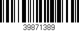 Código de barras (EAN, GTIN, SKU, ISBN): '39871389'