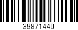 Código de barras (EAN, GTIN, SKU, ISBN): '39871440'