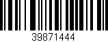 Código de barras (EAN, GTIN, SKU, ISBN): '39871444'