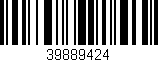 Código de barras (EAN, GTIN, SKU, ISBN): '39889424'