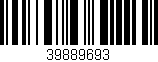 Código de barras (EAN, GTIN, SKU, ISBN): '39889693'