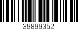 Código de barras (EAN, GTIN, SKU, ISBN): '39899352'