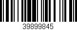 Código de barras (EAN, GTIN, SKU, ISBN): '39899845'