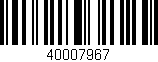Código de barras (EAN, GTIN, SKU, ISBN): '40007967'