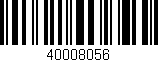 Código de barras (EAN, GTIN, SKU, ISBN): '40008056'