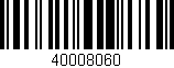 Código de barras (EAN, GTIN, SKU, ISBN): '40008060'