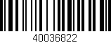 Código de barras (EAN, GTIN, SKU, ISBN): '40036822'
