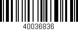 Código de barras (EAN, GTIN, SKU, ISBN): '40036836'