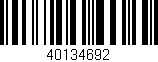 Código de barras (EAN, GTIN, SKU, ISBN): '40134692'