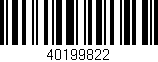 Código de barras (EAN, GTIN, SKU, ISBN): '40199822'