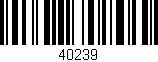 Código de barras (EAN, GTIN, SKU, ISBN): '40239'