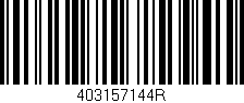 Código de barras (EAN, GTIN, SKU, ISBN): '403157144R'