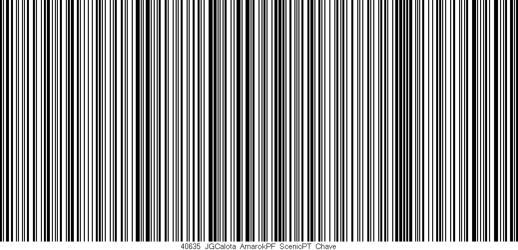 Código de barras (EAN, GTIN, SKU, ISBN): '40635_JGCalota_AmarokPF_ScenicPT_Chave'