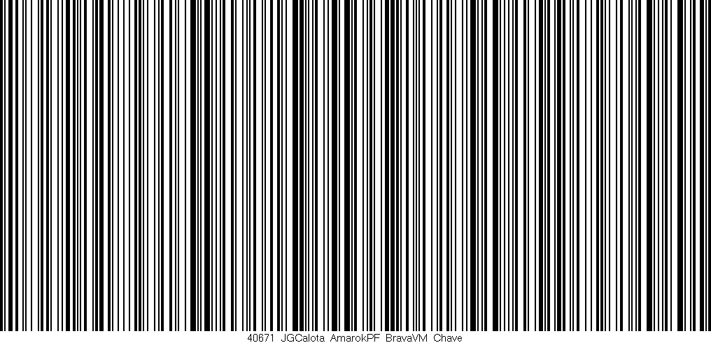 Código de barras (EAN, GTIN, SKU, ISBN): '40671_JGCalota_AmarokPF_BravaVM_Chave'