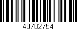 Código de barras (EAN, GTIN, SKU, ISBN): '40702754'