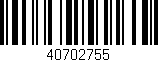 Código de barras (EAN, GTIN, SKU, ISBN): '40702755'
