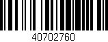 Código de barras (EAN, GTIN, SKU, ISBN): '40702760'