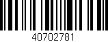 Código de barras (EAN, GTIN, SKU, ISBN): '40702781'
