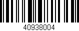 Código de barras (EAN, GTIN, SKU, ISBN): '40938004'