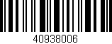 Código de barras (EAN, GTIN, SKU, ISBN): '40938006'