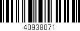 Código de barras (EAN, GTIN, SKU, ISBN): '40938071'