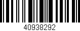 Código de barras (EAN, GTIN, SKU, ISBN): '40938292'