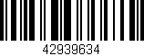 Código de barras (EAN, GTIN, SKU, ISBN): '42939634'