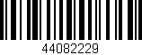 Código de barras (EAN, GTIN, SKU, ISBN): '44082229'