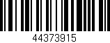 Código de barras (EAN, GTIN, SKU, ISBN): '44373915'