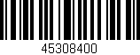 Código de barras (EAN, GTIN, SKU, ISBN): '45308400'